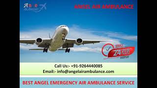 Use Angel Air Ambulance Service in Bangalore and Ranchi