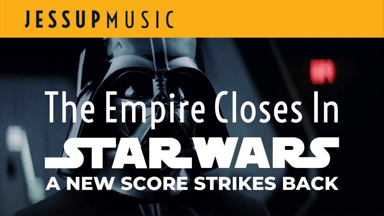 The Empire Closes In - Rescoring Star Wars Episode V: The Empire Strikes Back