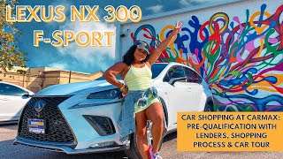 I BOUGHT A CAR | Lexus NX 300 F-Sport, online car shopping at Carmax & the purchase process
