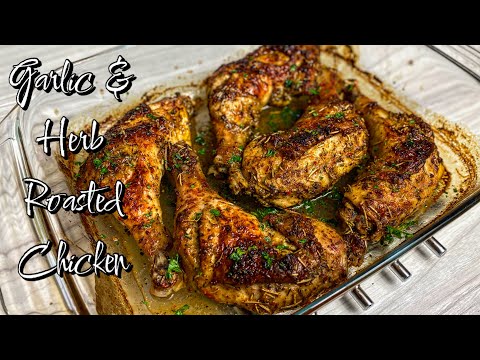 Juicy Oven Roasted Garlic & herb Chicken