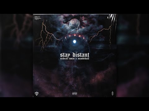 Undead Ronin, Numb$kull - STAY DISTANT (SLOW)