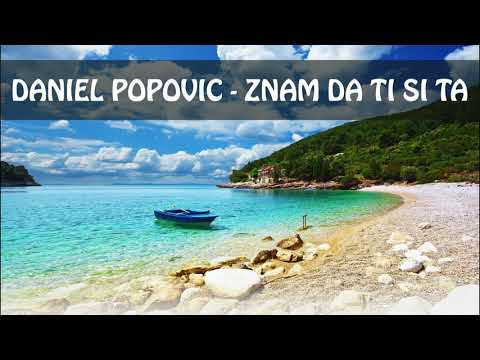 Daniel Popović - Znam da ti si ta