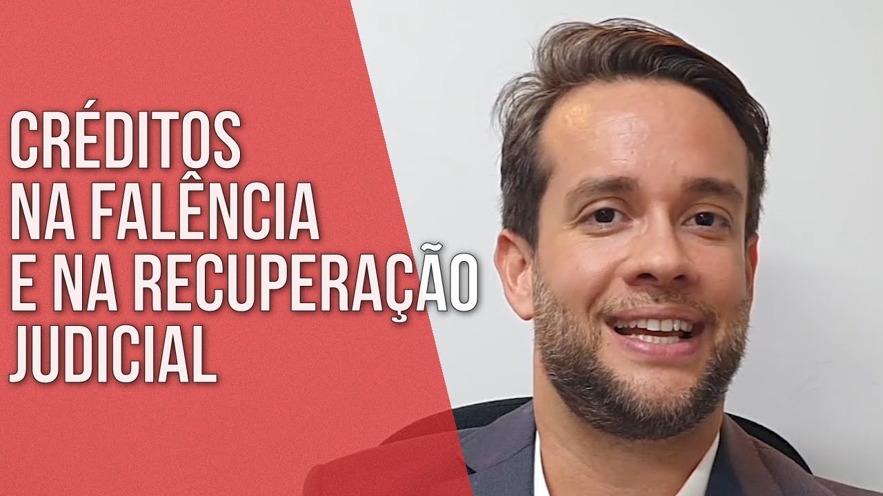 CRÉDITOS NA FALÊNCIA E NA RECUPERAÇÃO JUDICIAL - Direito Empresarial
