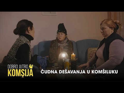 ČUDNA DEŠAVANJA U KOMŠILUKU - DOBRO JUTRO, KOMŠIJA (SEZONA 3)