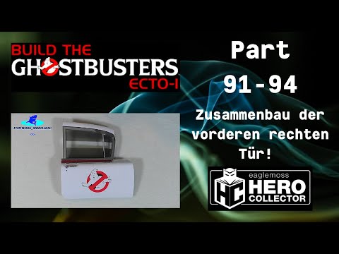 Eaglemoss Ghostbusters Ecto-1 Part 91 - 94 - Zusammenbau der vorderen rechten Tür!