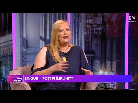 Te poți considera împlinit chiar dacă ești SINGUR? | Provocările vieții