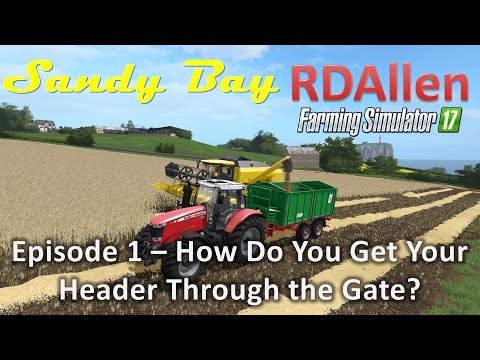 Farming Simulator 17 MP Sandy Bay E1 - Got It Through the Gate!