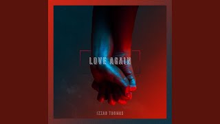 Love Again Music Video