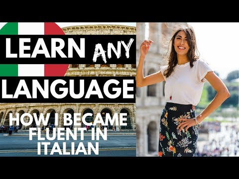 LEARN ANY LANGUAGE | How I Became Fluent in Italian
