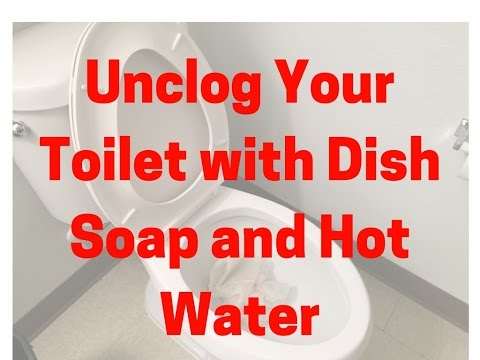 How to Unclog a Toilet With Dish Soap and Hot Water