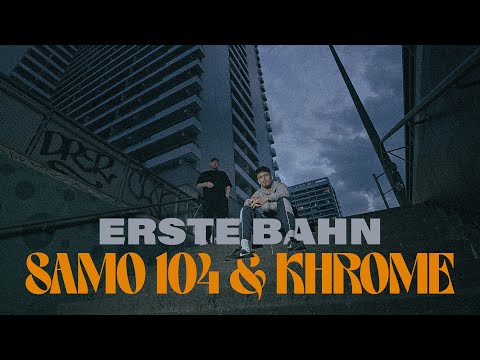 KHROME x @samo104official - Erste Bahn (prod. Aside)