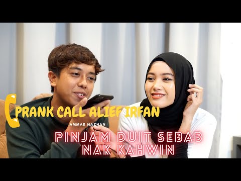 PRANK CALL ALIEF IRFAN- AM PINJAM DUIT SEBAB NAK KAHWIN