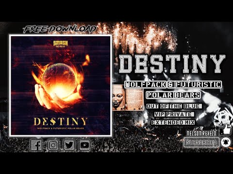 Wolfpack & Futuristic Polar Bears - Destiny [Out Of The Blue VIP Private Extended Mix]