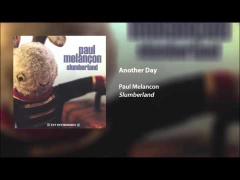 Paul Melancon - Another Day