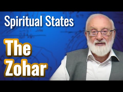 The Zohar - Spiritual States with Kabbalist Dr. Michael Laitman