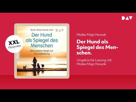Extended Hörprobe: Der Hund als Spiegel des Menschen. Behutsame Wege zur Traumaheilung