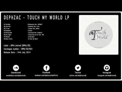 Dephzac - Touch My World LP [Full Album]