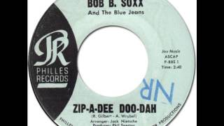 BOB B. SOXX & THE BLUE JEANS - Zip-A-Dee Doo-Dah [Philes 107] 1963
