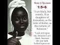 I am BLACK, but comely! Solomon 1:5-6