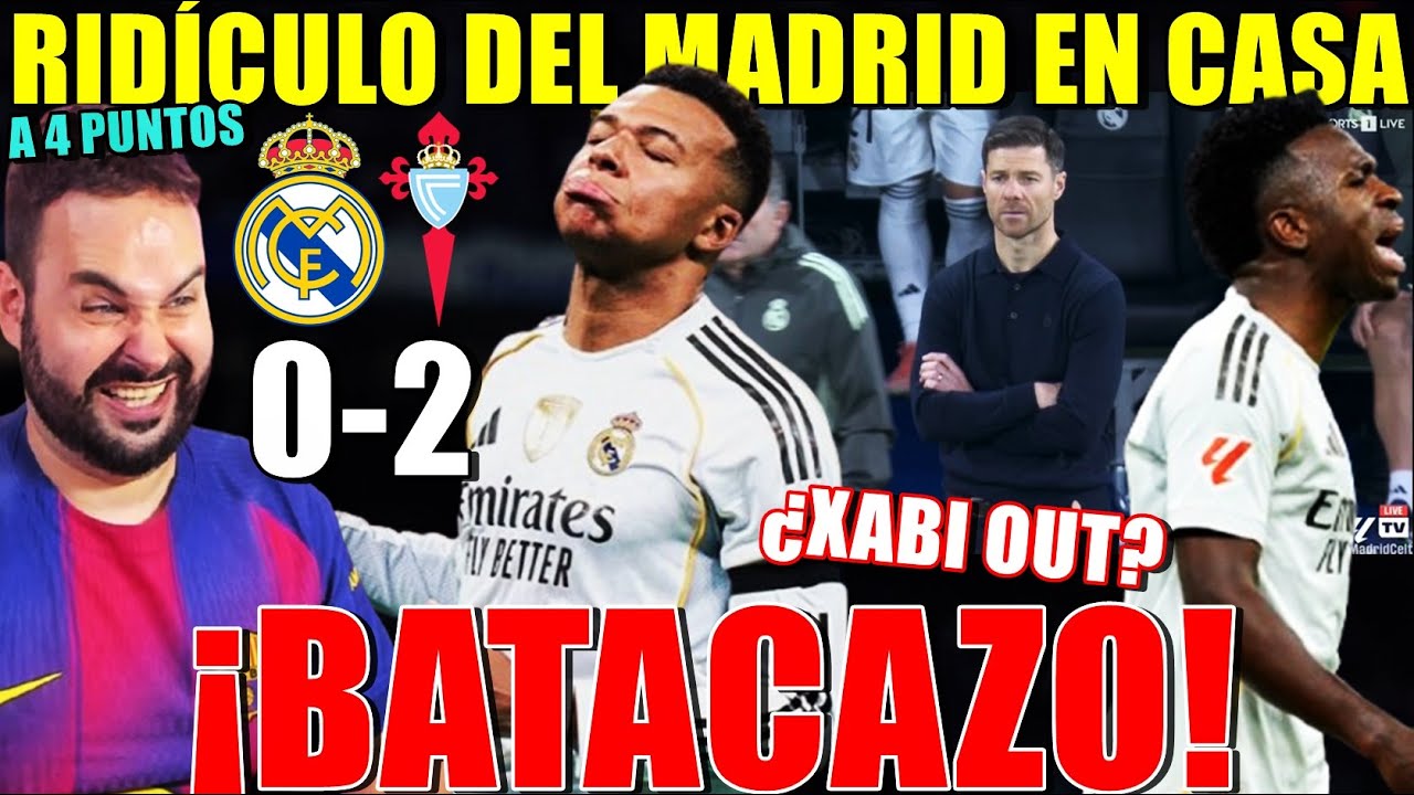 RIDÍCULO del MADRID que PIERDE 0-2 contra el CELTA ¿XABI DESPEDIDO? El BARÇA a 4 PUNTOS - Mi OPINIÓN