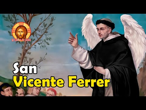 San VICENTE FERRER: Apóstol, Profeta y Ángel de la Cristiandad