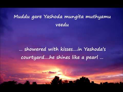 Muddu gare Yashoda (full)……Carnatic Kriti with English Translations
