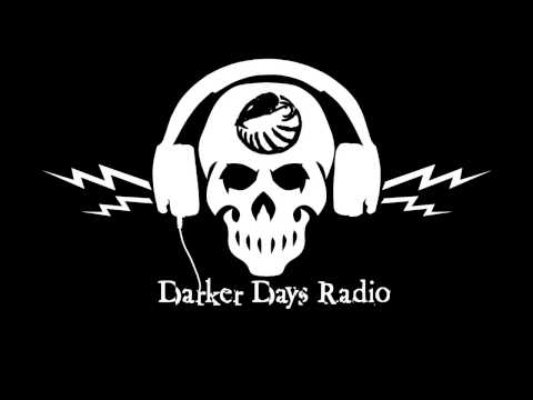 Darker Days Radio #38