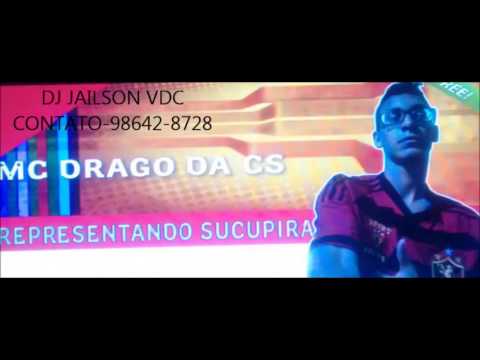 MC DRAGO C S SUCUPIRA SÓ PSICOLOCO