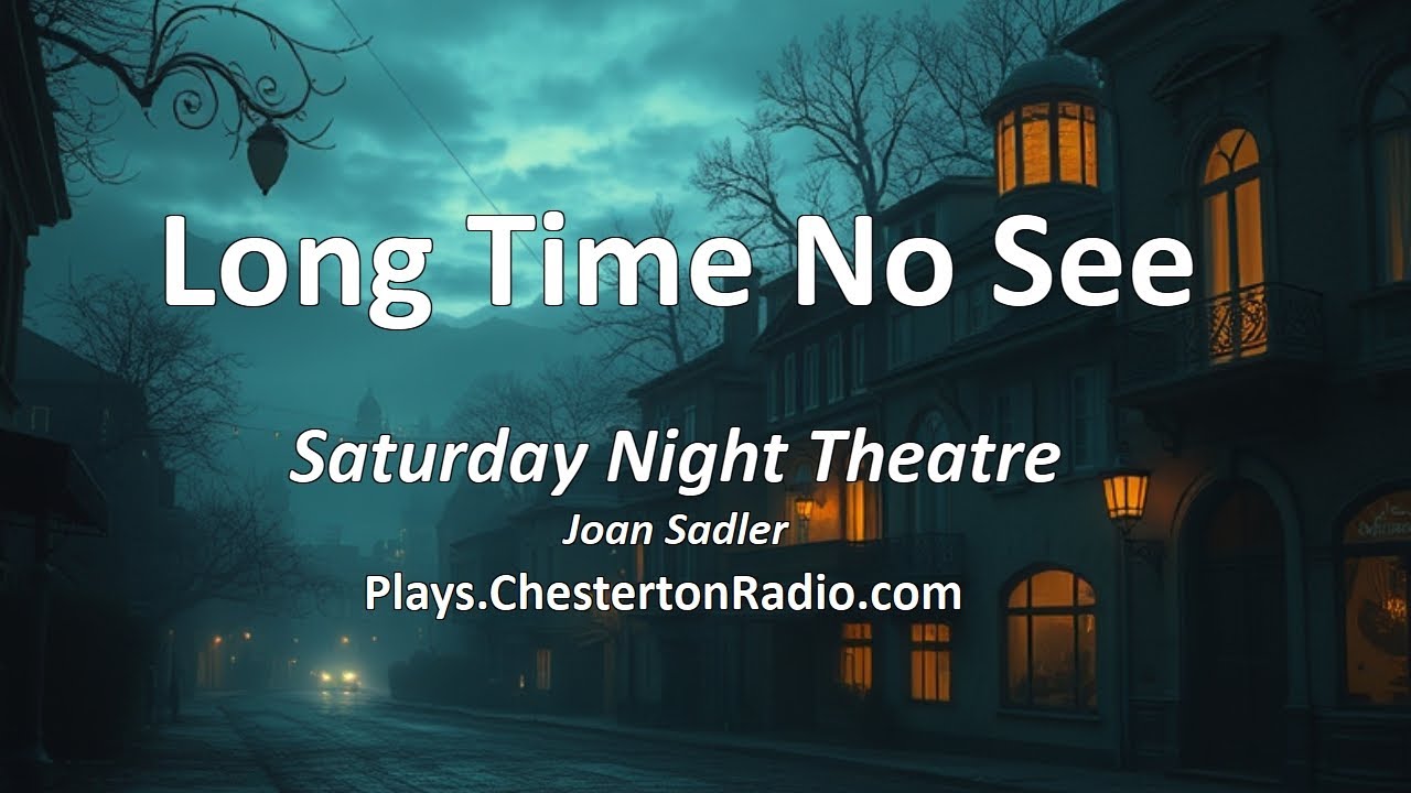 Long Time No See - Joan Sadler - Inspector Burgess - BBC Saturday Night Theatre
