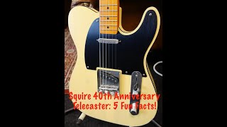 Video thumbnail for Squire 40th Anniversary Tele! 5 fun facts! by UpStairs To The Right Music