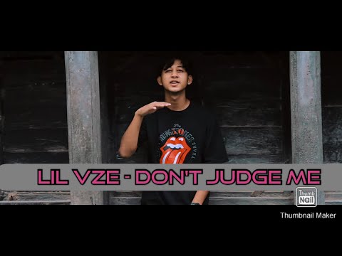 LIL VZE - DON'T JUDGE ME (OFFICIAL MUSIC VIDEO)