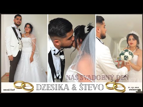 👫⛪️ Náš Svadobný Deň *DZESIKA & ŠTEVO* - 2.ČASŤ