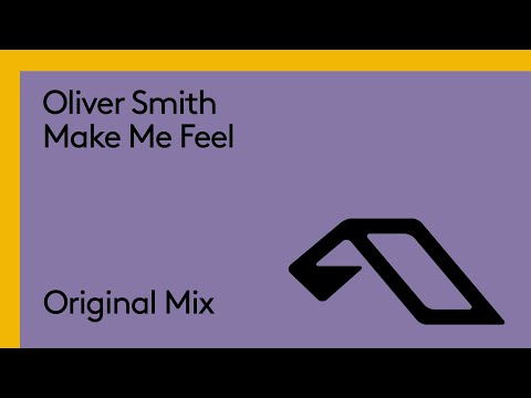 Oliver Smith - Make Me Feel