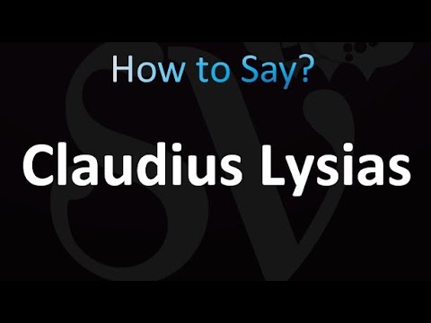 How to Pronounce Claudius Lysias (correctly!)