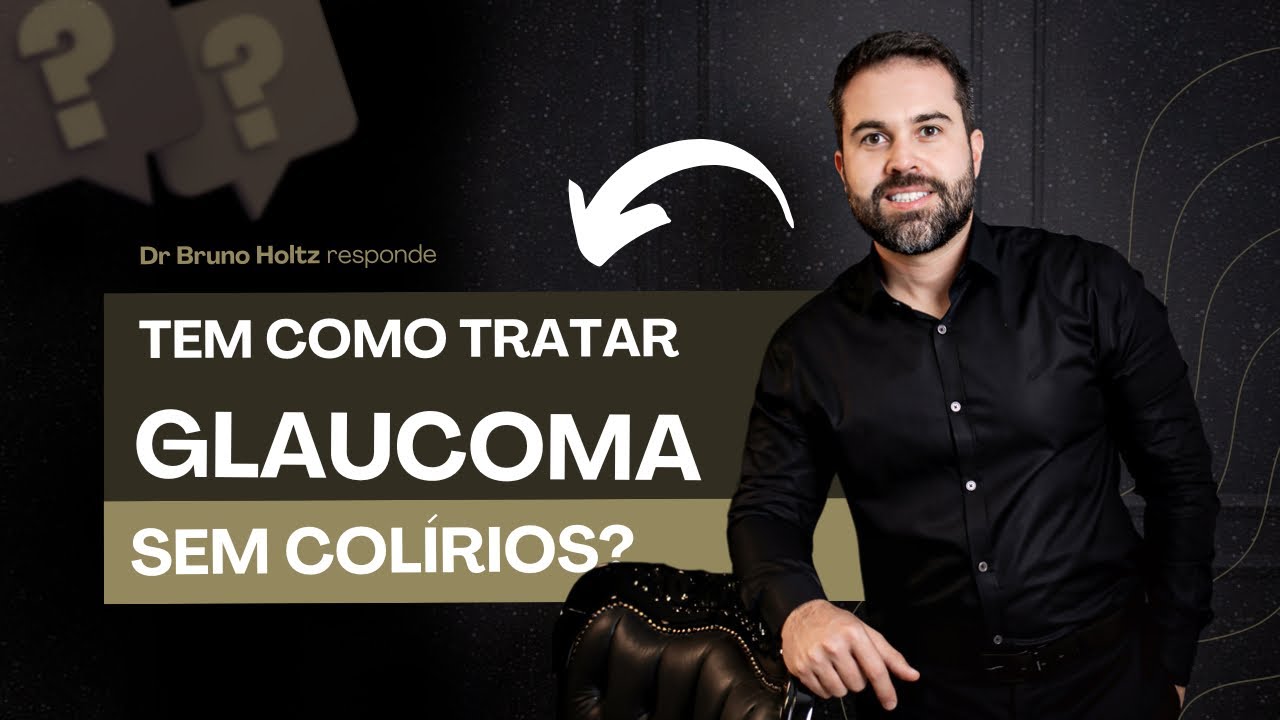 Tem como tratar glaucoma sem colírio?