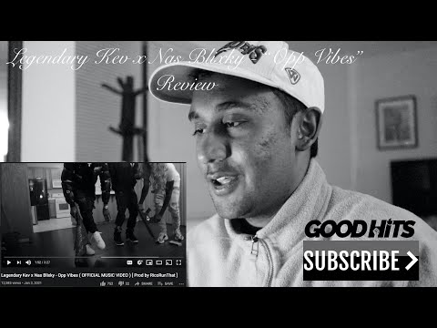 Nas Blixky x Legendary Kev - Opp Vibes - GoodhitsTV Review #60