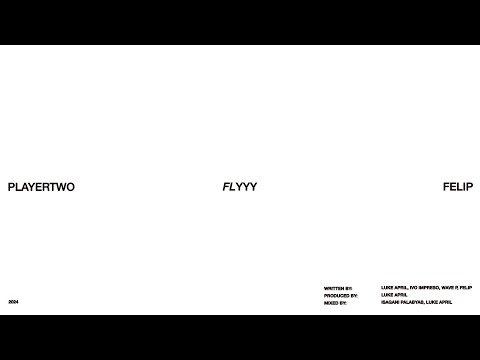PLAYERTWO - FLYYY Feat. Felip (Official Audio)