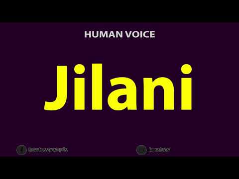 How To Pronounce Jilani