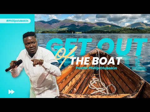 Get Out Of The Boat - Philip Olubakin