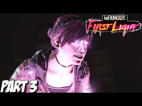 Infamous First Light Gameplay Walkthrough Part 3 - PS4