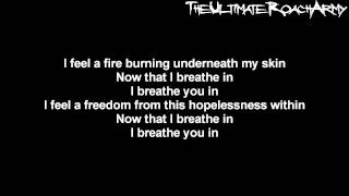 Papa Roach - Breathe You In {Lyrics on screen} HD