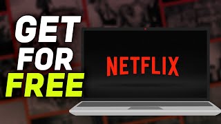 How To Watch Netflix For Free | 2023