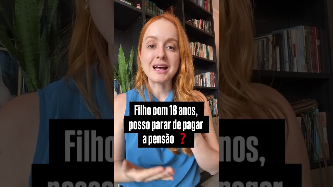 Filho com 18 anos, posso parar de pagar a pensão ?
