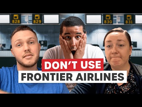 Frontier Airlines - They are horrible