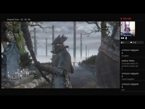 Playing Bloodborne 4 the First Time