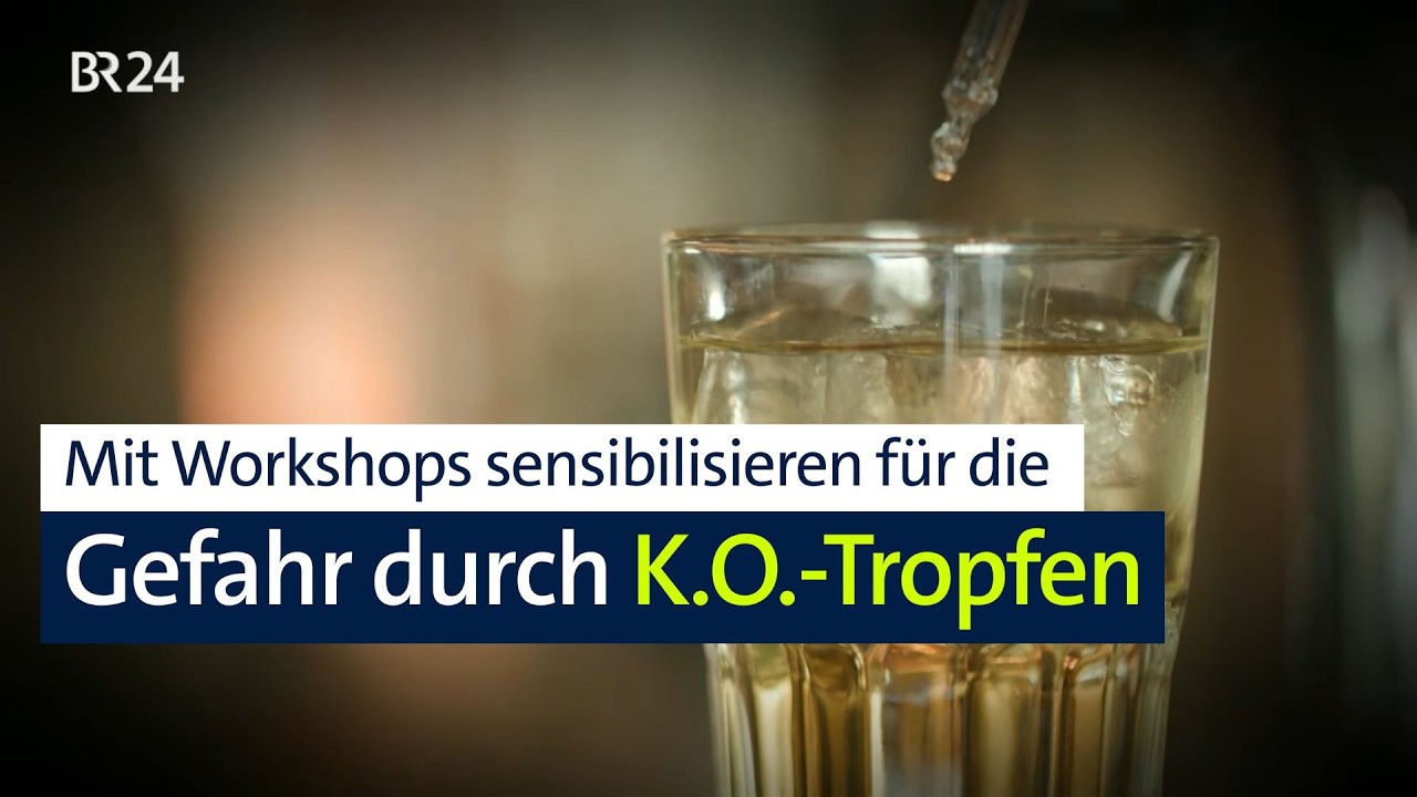 Mit Workshops für die Gefahr durch K.O.-Tropen sensibilisieren | Abendschau | BR24