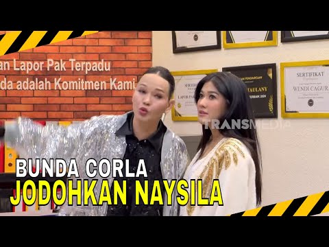 BUNDA CORLA INGIN LIHAT PACAR NAYSILA MIRDAD | MOMEN SERU LAPOR PAK! (08/12/25)*