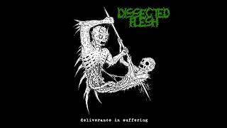 Download lagu DISSECTED FLESH - Scorn (deliverance in suffering) mp3
