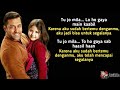 Tu Jo Mila K K OST Bajrangi Bhaijaan Lyrics Video Dan Terjemahan