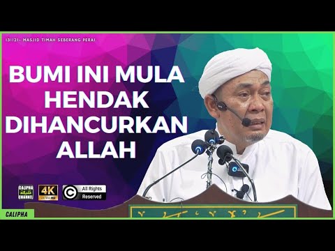 Ustaz Ahmad RIzam - Bumi Ini Mula Hendak Dihancurkan Oleh Allah